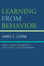 Learning From Behavior: How to Understand and Help 'Challenging' Children in School
