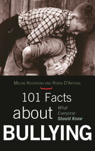 Title: 101 Facts about Bullying: What Everyone Should Know, Author: Meline Kevorkian