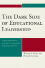 The Dark Side of Educational Leadership: Superintendents and the Professional Victim Syndrome