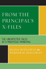 From the Principal's X-Files: The Unexpected Tales of a Practical Principal