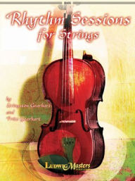 Title: Rhythm Sessions for Strings, Double Bass, Author: Fritz Gearhart