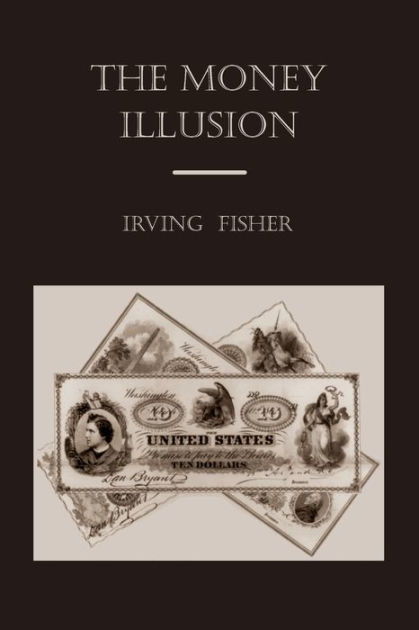 irving fisher theory of money illusion