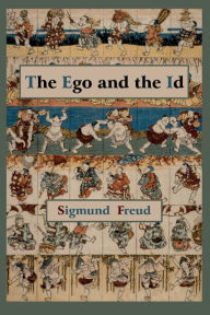 Title: The Ego and the Id - First Edition Text, Author: Sigmund Freud