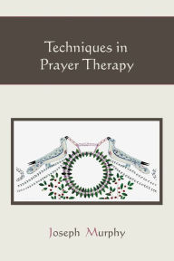 Techniques In Prayer Therapy