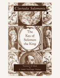 Title: The Key of Solomon the King (Clavicula Salomonis), Author: King Of Israel Solomon
