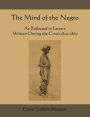 The Mind Of The Negro As Reflected In Letters Written During The Crisis 1800-1860