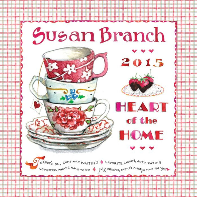 Susan Branch 2015 Calendar : Heart of the Home by TF Publishing