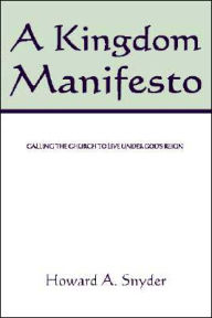Kingdom Manifesto: Calling the Church to Live under God's Reign