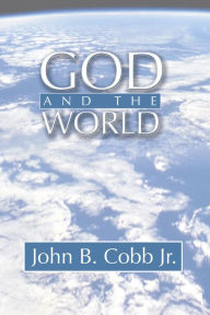 Title: God and the World, Author: John B. Cobb Jr.