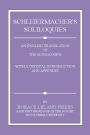 Schleiermacher's Soliloquies: An English Translation of the Monologen with a Critical Introduction and Appendix