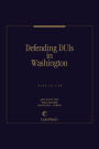 Defending DUIs In Washington