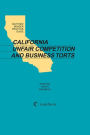 Matthew Bender Practice Guide: California Unfair Competition and Business Torts