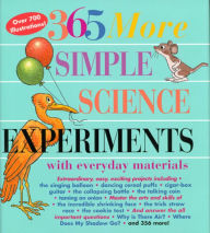 365 More Simple Science Experiments with Everyday Materials