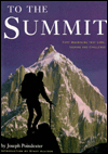 To the Summit: 50 Mountains that Lure, Inspire and Challenge