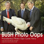 Bush Oops: Presidential Photo Ops Gone Awry