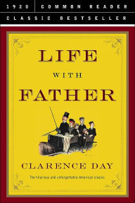 Life With Father (Common Reader Classic Bestseller Series)