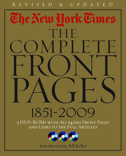 The New York Times The Complete Front Pages 18512009 by The New York