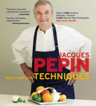 Title: Jacques Pépin New Complete Techniques, Author: Jacques Pépin