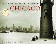 Historic Maps and Views of Chicago: 24 Frameable Maps and Views