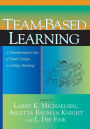 Team-Based Learning: A Transformative Use of Small Groups in College Teaching / Edition 1