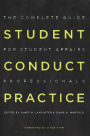 Student Conduct Practice: The Complete Guide for Student Affairs Professionals