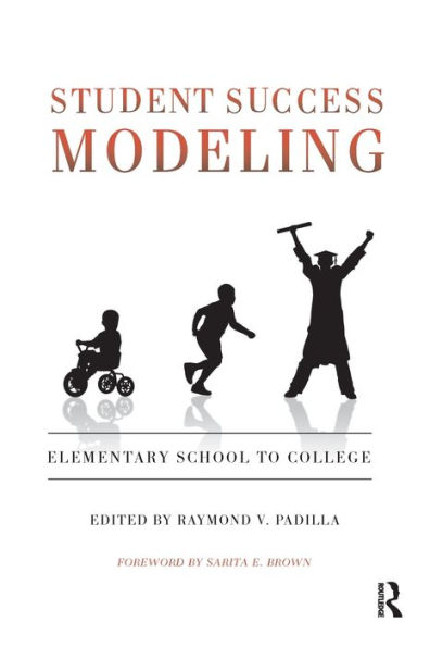 Student Success Modeling: Elementary School to College / Edition 1
