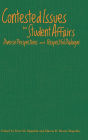 Contested Issues in Student Affairs: Diverse Perspectives and Respectful Dialogue