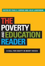 Title: The Poverty and Education Reader: A Call for Equity in Many Voices, Author: Paul C. Gorski