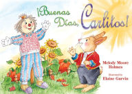 Title: Buenos Dias, Carlitos!, Author: Melody Moore Holmes