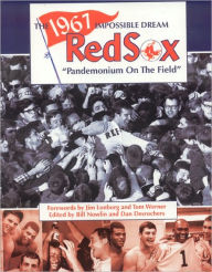 1967 Impossible Dream Red Sox: Pandemonium on the Field