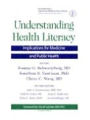 Understanding Health Literacy: Implications for Medicine and Public Health / Edition 1