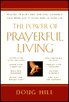 The Power of Prayerful Living: Healing Prayers and Spiritual Guidance That Bring Joy to Every Part of Your Life