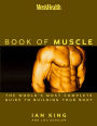 Men's Health Book of Muscle: The World's Most Complete Guide to Building Your Body