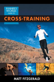 Runner's World Guide to Cross-Training