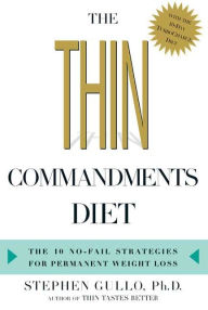 Thin Commandments: The Ten No-Fail Strategies for Permanent Weight Loss