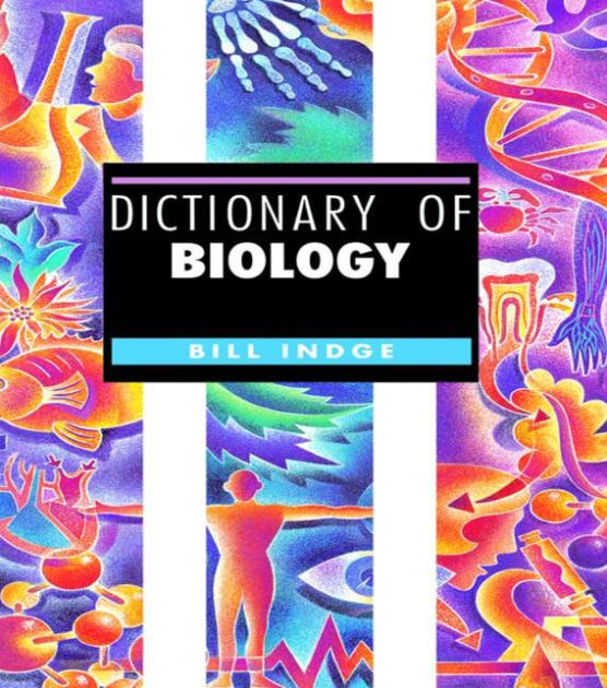 Dictionary Of Biology / Edition 1 By Bill Indge | 9781579581282 ...