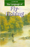 The Language of Fly-Fishing