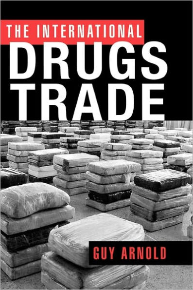 The International Drugs Trade / Edition 1