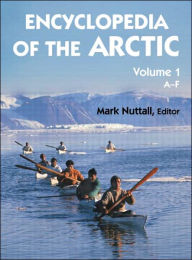 Encyclopedia of the Arctic, 3 Volumes. / Edition 3