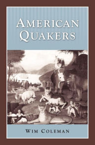 Title: American Quakers / Edition 1, Author: Wim Coleman