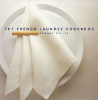 Title: The French Laundry Cookbook, Author: Thomas Keller