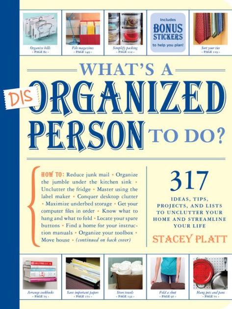 Whats a Disorganized Person to Do? by Stacey Platt, Paperback | Barnes & Noble®