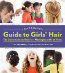 Alternative view 1 of Cozy's Complete Guide to Girls' Hair