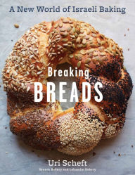 Title: Breaking Breads: A New World of Israeli Baking--Flatbreads, Stuffed Breads, Challahs, Cookies, and the Legendary Chocolate Babka, Author: Uri Scheft