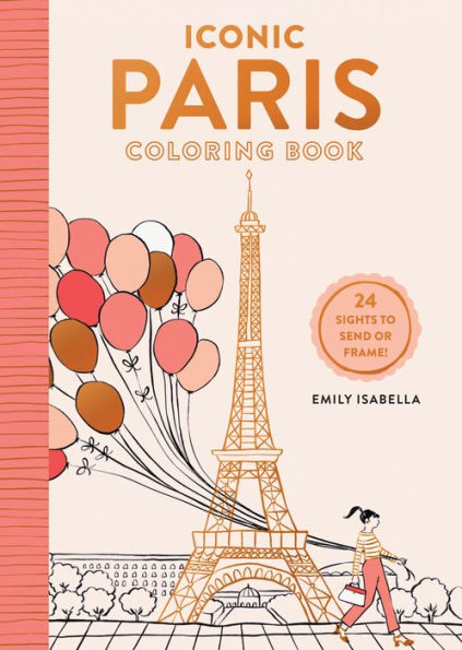 Iconic Paris Coloring Book: 24 Sights to Send or Frame!