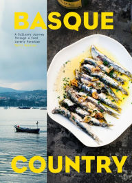 Title: Basque Country: A Culinary Journey Through a Food Lover's Paradise, Author: Marti Buckley