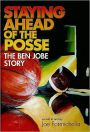 Staying Ahead of the Posse: The Ben Jobe Story