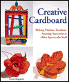 Creative Cardboard: Making Fabulous Furniture, Amazing Accessories & Other Spectacular Stuff