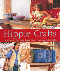 Hippie Crafts: Creating a Hip New Look Using Groovy '60s Crafts