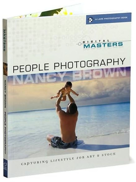 Digital Masters: People Photography: Capturing Lifestyle for Art & Stock